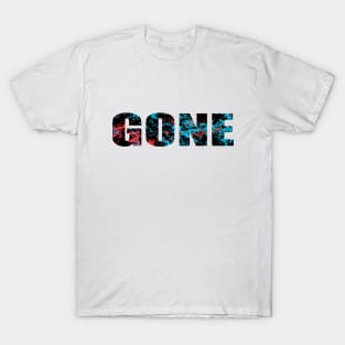 Gone T-Shirt